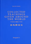 Collected Teachings Given Around the World Volume VII - English Version