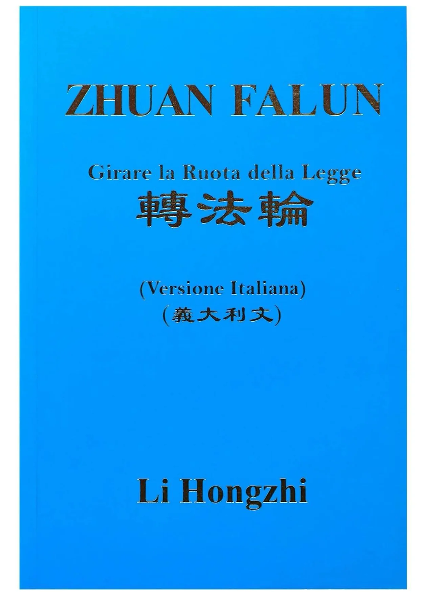 Zhuan Falun (The Main Book Of Falun Dafa) – Italian Translation